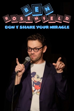 Ben Rosenfeld: Don't Shake Your Miracle full