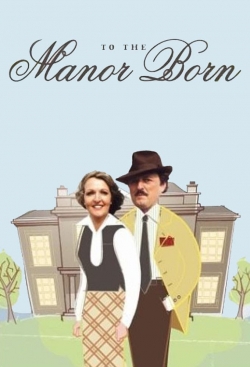 To the Manor Born full