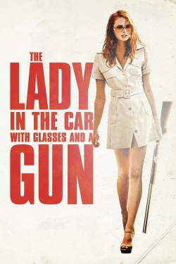 The Lady in the Car with Glasses and a Gun full