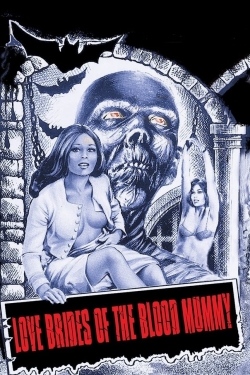 Love Brides of the Blood Mummy full