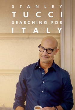 Stanley Tucci: Searching for Italy full