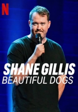 Shane Gillis: Beautiful Dogs full