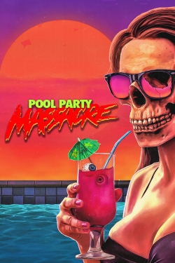 Pool Party Massacre full