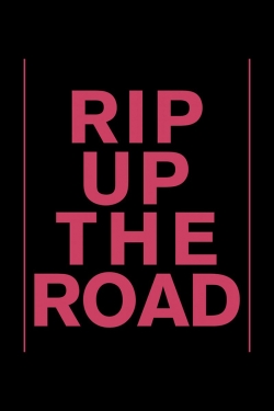 Rip Up The Road full