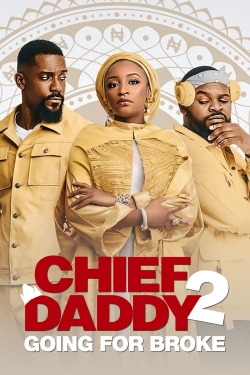 Chief Daddy 2: Going for Broke full