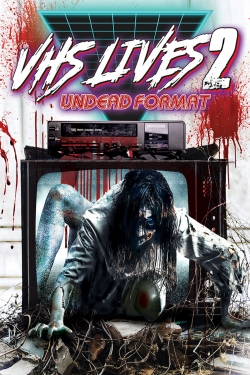 VHS Lives 2: Undead Format full