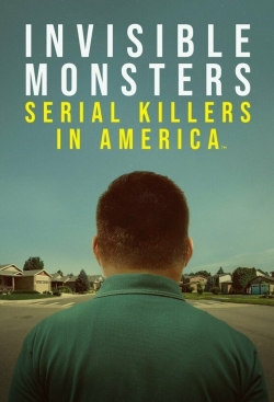 Invisible Monsters: Serial Killers in America full