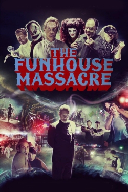 The Funhouse Massacre full