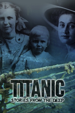 Titanic: Stories from the Deep full