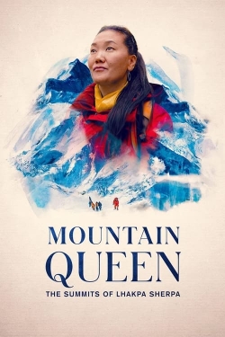 Mountain Queen: The Summits of Lhakpa Sherpa full