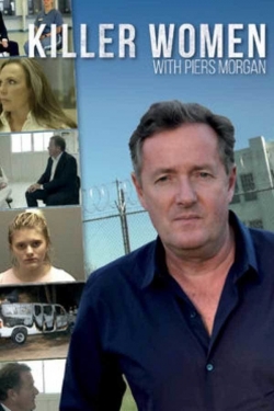 Killer Women with Piers Morgan full