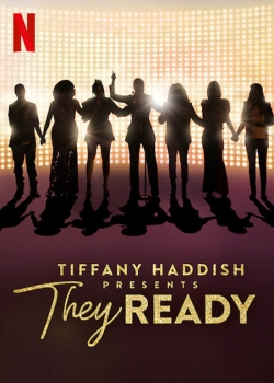 Tiffany Haddish Presents: They Ready full