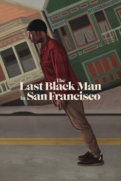 The Last Black Man in San Francisco full