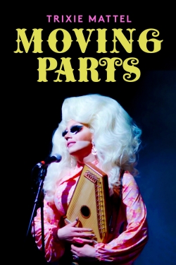 Trixie Mattel: Moving Parts full