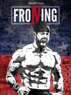 Froning: The Fittest Man In History full