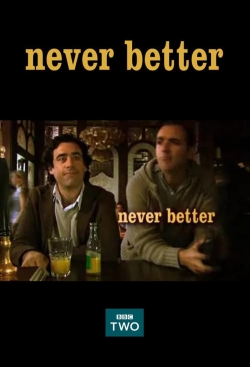 Never Better full