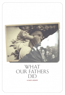 What Our Fathers Did: A Nazi Legacy full