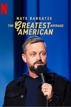 Nate Bargatze: The Greatest Average American full