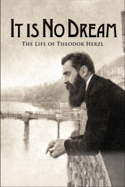 It Is No Dream: The Life Of Theodor Herzl full