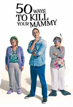 50 Ways To Kill Your Mammy full