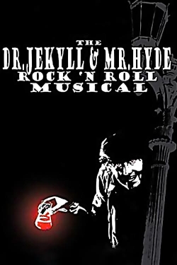 The Dr. Jekyll & Mr. Hyde Rock 'n Roll Musical full