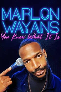 Marlon Wayans: You Know What It Is full