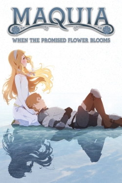 Maquia: When the Promised Flower Blooms full