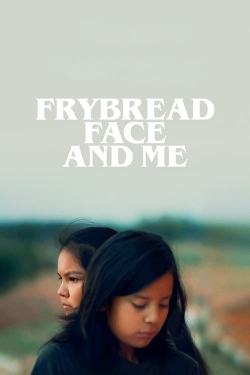 Frybread Face and Me full