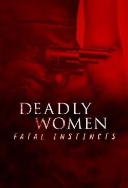 Deadly Women: Fatal Instincts full