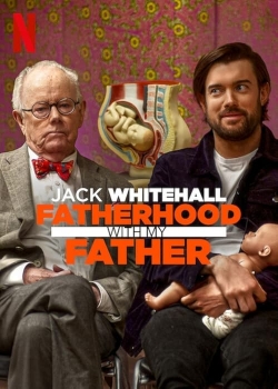 Jack Whitehall: Fatherhood with My Father full