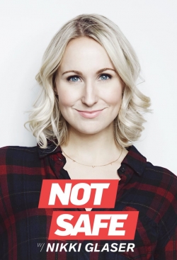 Not Safe with Nikki Glaser full