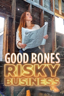 Good Bones: Risky Business full