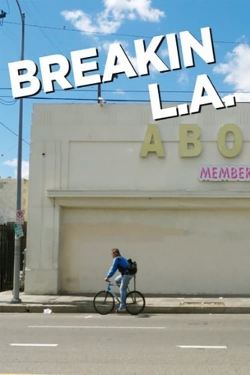 Breakin L.A. full