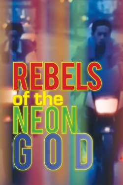 Rebels of the Neon God full