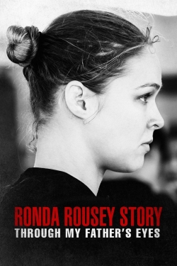 The Ronda Rousey Story: Through My Father's Eyes full