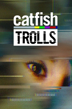 Catfish: Trolls full