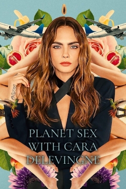 Planet Sex with Cara Delevingne full