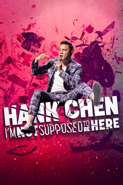 Hank Chen: I'm Not Supposed to Be Here full