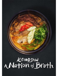 K Food Show: A Nation of Broth full