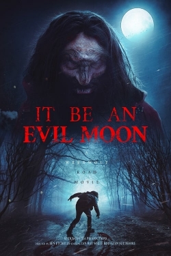 It Be an Evil Moon full