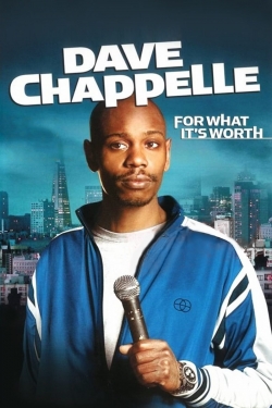 Dave Chappelle: For What It's Worth full