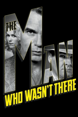 The Man Who Wasn't There full