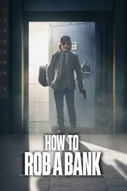 How to Rob a Bank full