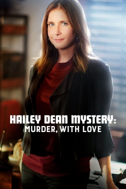 Hailey Dean Mystery: Murder, With Love full