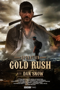 Operation Gold Rush with Dan Snow full