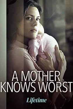 A Mother Knows Worst full