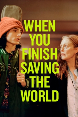 When You Finish Saving The World full