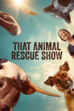 That Animal Rescue Show full