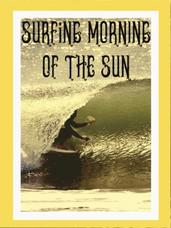 Surfing Morning of the Sun full