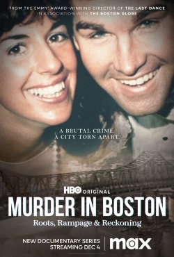 Murder In Boston: Roots, Rampage & Reckoning full